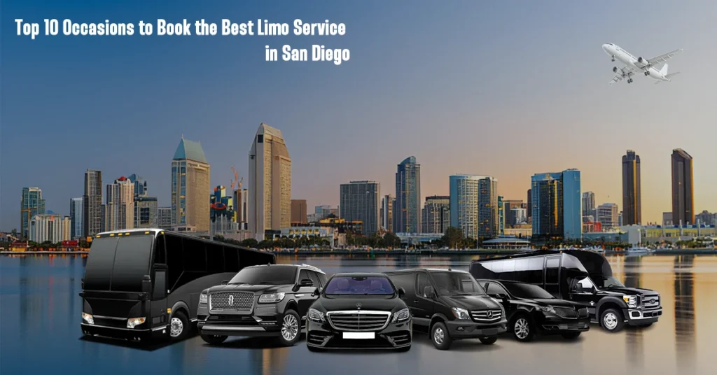 Top 10 Occasions to Book the Best Limo Service in San Diego