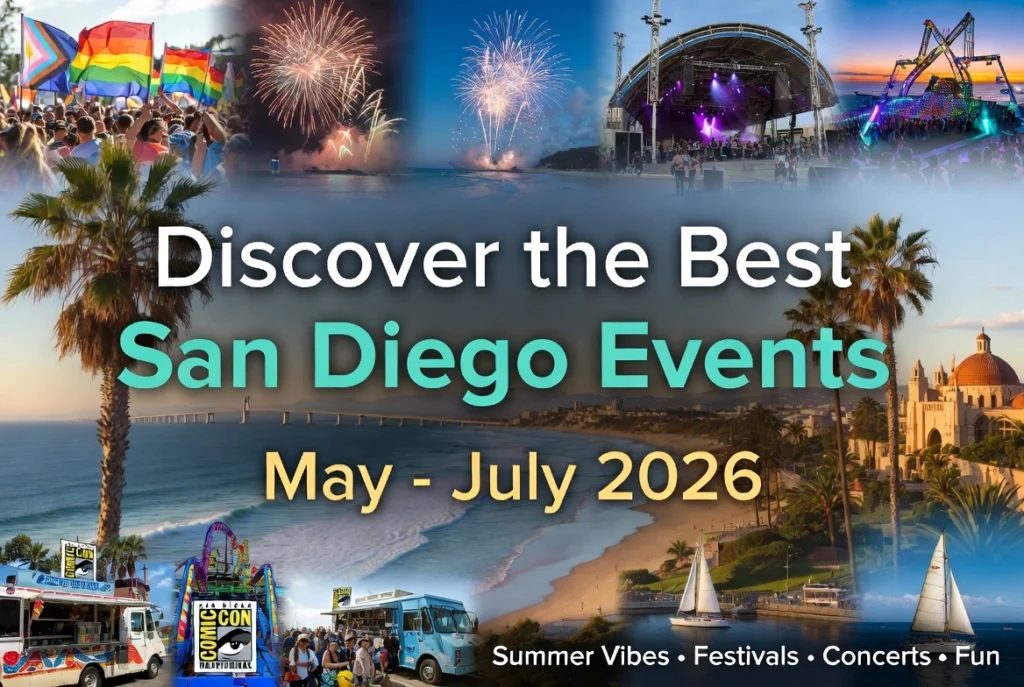 Discover the Best San Diego Events from May to July 2026